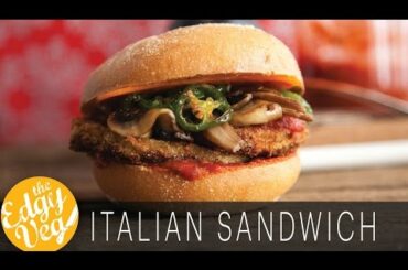 Vegan Italian Sandwich | Italian Eggplant Sandwich Recipe | The Edgy Veg