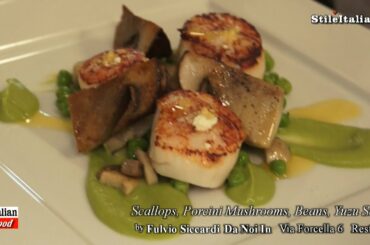 "Italian Cuisine", Fashion & Food - Capesante Porcini Piselli  - "Da Noi In" - " Hotel Magna Pars"