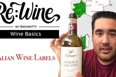 How to Read Italian Wine Labels | Re:Wine w/bschwitty | Wine Basics