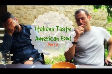 Italians Taste American Foods Part 2