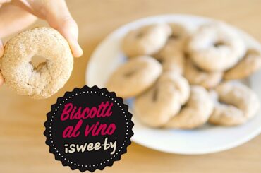 Ciambelle al Vino Rosso Toscane [Video 4K] How to Make Italian Wine Cookies - Ciambelline al Vino