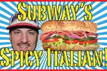 Subway's Spicy Italian! - Food Review!