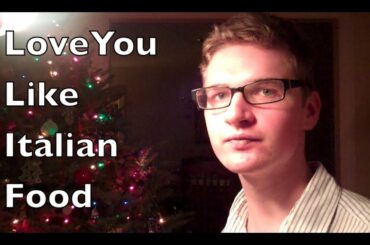 Love You Like Italian Food - 12 Days of Original Songs