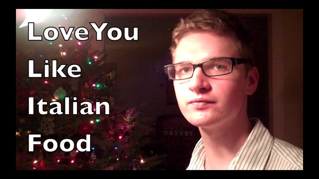 Love You Like Italian Food – 12 Days of Original Songs Love You Like Italian Food - 12 Days of Original Songs
