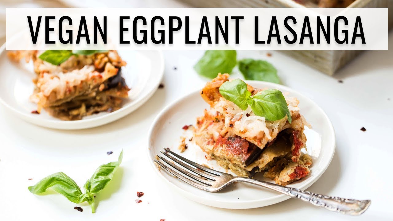 HEALTHY & VEGAN EGGPLANT LASAGNA | gluten-free italian recipes HEALTHY & VEGAN EGGPLANT LASAGNA | gluten-free italian recipes