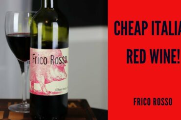 Cheap Italian Red Wine Discovery! 2014 Frico Rosso Toscano Red Wine Blend