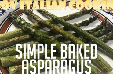 Simple Baked Asparagus: POV Italian Cooking Episode 95