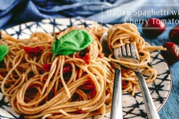 Easy Italian Cherry Tomato Spaghetti | ASMR Cooking | Vegan Italian Pasta Recipe