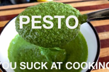 Pesto - You Suck at Cooking (episode 73)