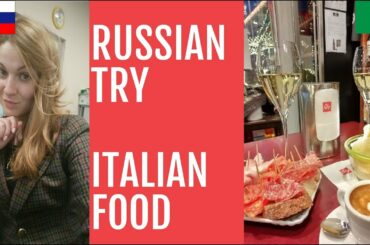 Russian try Italian food. Daily Russian Guide. Un russo mangia cibo italiano