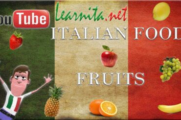 Italian food  names - Italian fruit vocabulary
