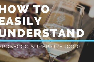 How to Easily Understand Prosecco Superiore DOCG - Wine Oh TV