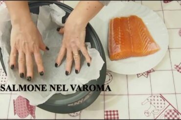FILETTO di SALMONE al vapore video ricetta by ITALIAN COOKING
