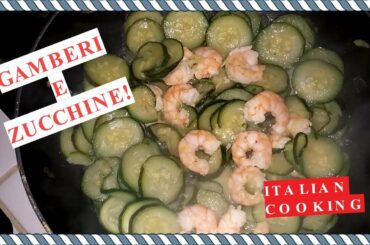 ZUCCHINE E GAMBERI  alla PUGLIESE! VIDEO RICETTA by ITALIAN COOKING