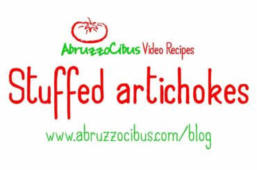 Stuffed Artichokes | Italian Recipes | Abruzzo Cibus