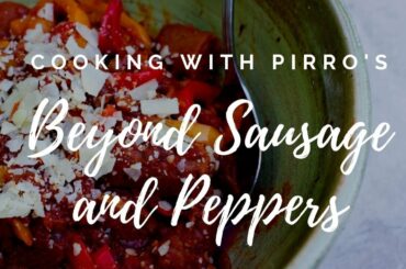 Beyond Sausage and Peppers | Cooking with Pirro's