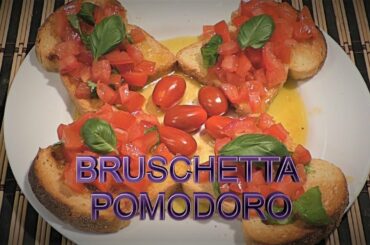 Bruschetta Pomodori - Classic Italian Kitchen - Home Cooking