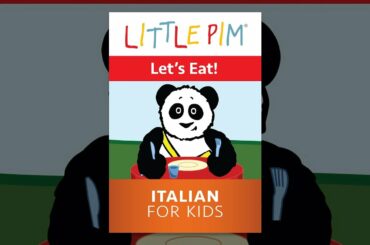 Little Pim: Let's Eat! - Italian for Kids