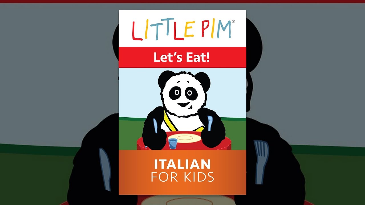 Little Pim: Let's Eat! – Italian for Kids Little Pim: Let's Eat! - Italian for Kids