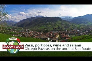 Varzi, porticoes, wine and salami | Italia Slow Tour