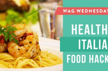Healthy Italian Food Hacks