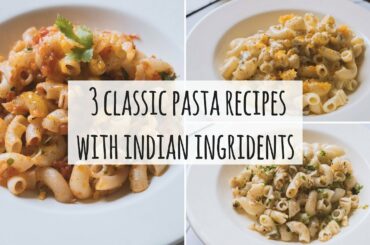 3 Classic Italian Pasta Recipes Using Easily Available Indian Ingredients | Veg Indian Lunch Recipes