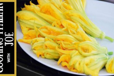 Fried Stuffed Zucchini Flowers Cooking Italian with Joe