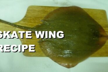 Italian Food Skate Wing Recipe Skate Fish Fry #fish Italian Food