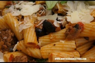 Italian Food - Spicy Beef Black Olives & Tomato Rigatoni Pasta Recipe