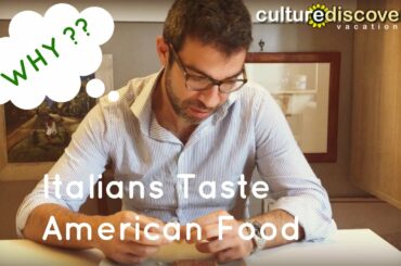Italians Taste American Foods