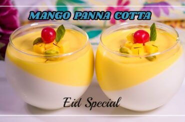 Mango Panna Cotta | Italian Dessert | Panna Cotta Recipe in Bangla | প্যানা কোটা | ঈদ স্পেশাল রেসিপি