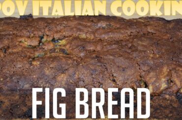 Fig Bread: POV Italian Cooking Episode 98