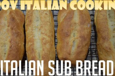 Italian Sub Bread: POV Italian Cooking Episode 76
