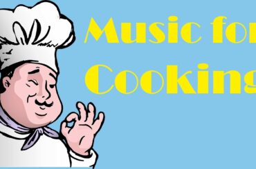 Happy Music for COOKING - Background Instrumental French, Italian Mix