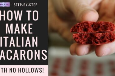 How to Make Italian Macarons with No Hollows!! (Step-by-Step Tutorial)