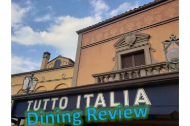 Tutto Italia Dining Review | Italy Pavllion at EPCOT