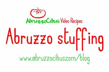 Abruzzo Stuffing | Italian Recipes | Abruzzo Cibus