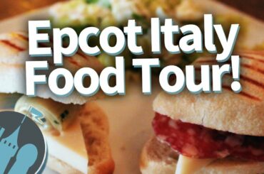 Disney World Italy Pavilion: NOSH OR NOT? Epcot Food Tour!
