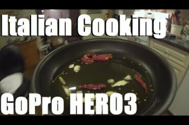 Italian Cooking with GoPro HERO3 Black Edition