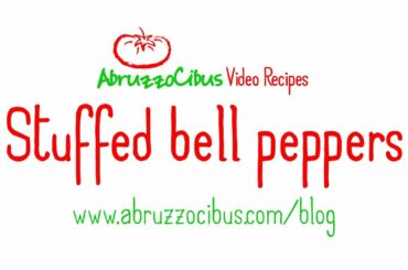 Stuffed bell peppers | Italian Recipes | Abruzzo Cibus