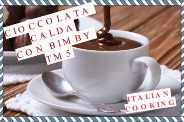 CIOCCOLATA CALDA CON BIMBY FATTA IN CASA - ITALIAN COOKING TIME!