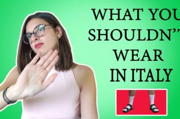 What tourists shouldn't wear in Italy! - Italian dress code from a local