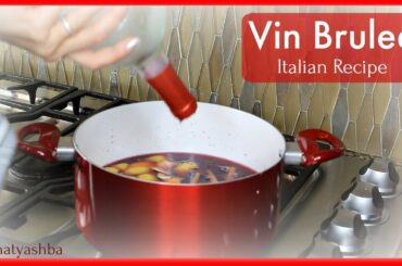 How to make Italian Vin Brulee (Mulled wine)