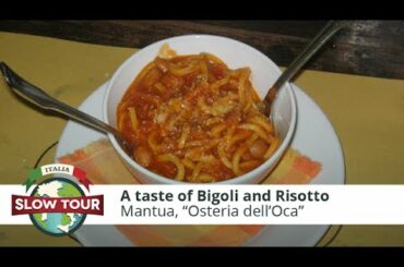 Traditional italian food:a taste of bigoli and risotto | Italia Slow Tour |