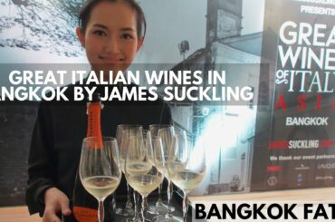Sipping the Great Wines of Italy in Bangkok with James Suckling