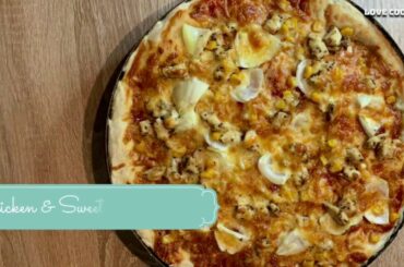 ● How To Make Chicken Sweetcorn Pizza ● Love Cooking●