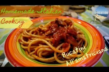 ITALIAN HOME COOKING BUCATINI ALL'AMATRICIANA | FOOD GUIDE 🇮🇹🍝
