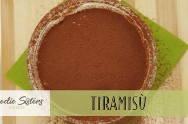 Our Family Tiramisù Recipe - Foodie Sisters in Italy