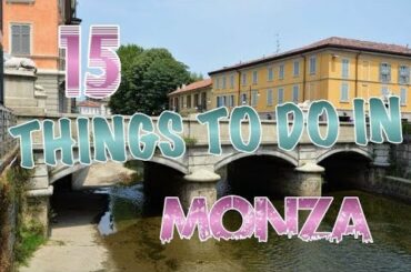 Top 15 Things To Do In Monza, Italy
