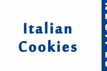 Italian Cookies ITALIAN FOOD RECIPES | EASY TO LEARN | RECIPES LIBRARY